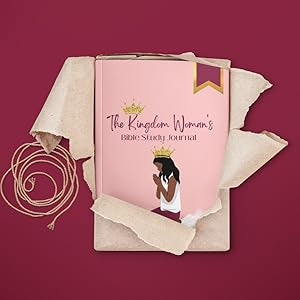 The Kingdom Woman: Bible Study Journal
